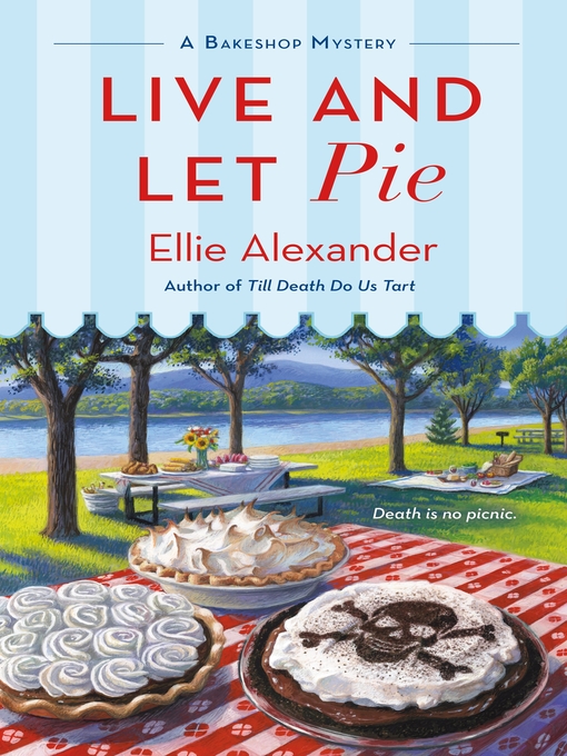 Title details for Live and Let Pie by Ellie Alexander - Wait list